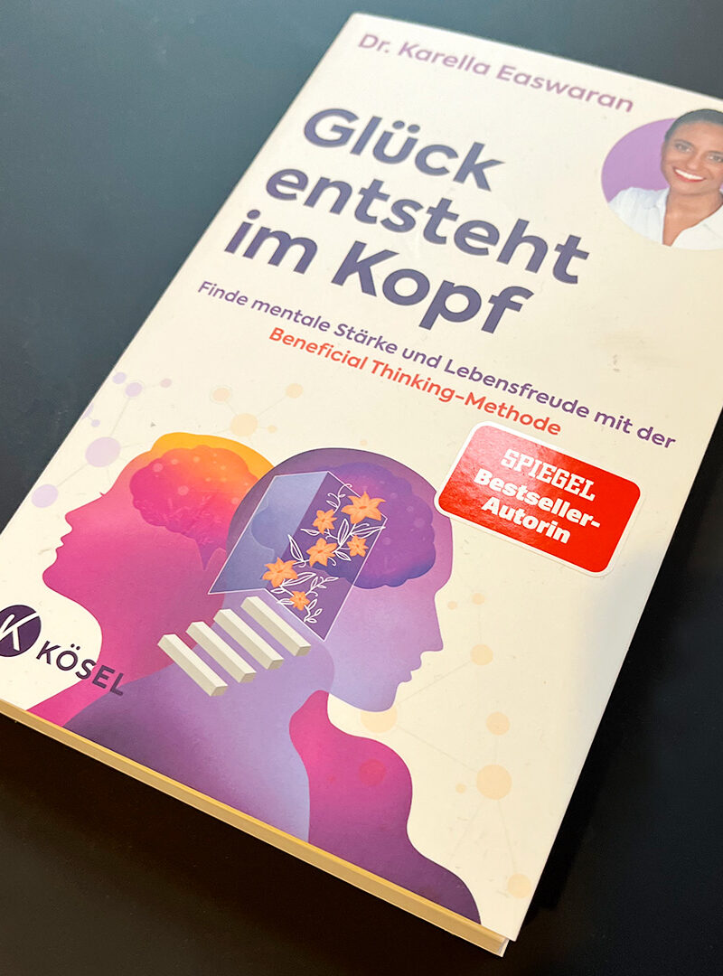 „Glück beginnt im Kopf“ Dr. Karella Easwaran